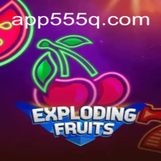 ExplodingFruits: A Thrilling Adventure on 555Q.COM Platform-Online Slots Brasil #1