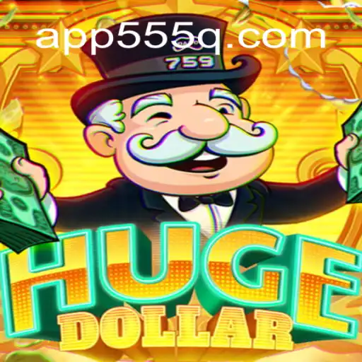 Exploring HugeDollar: The Premier Choice for Online Slots in Brazil on 555Q.COM