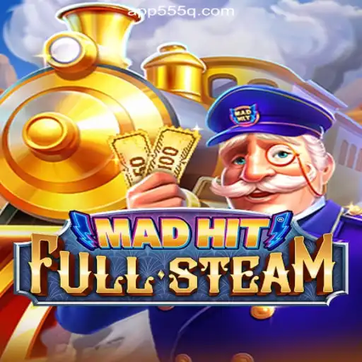 MadHitFullSteam: The Ultimate Online Slot Experience on 555Q.COM