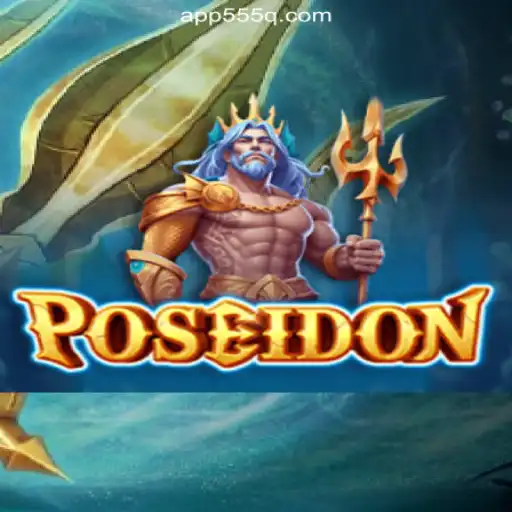 Dive into the Depths of Excitement with Poseidon: A Premier Slot Game on 555Q.COM